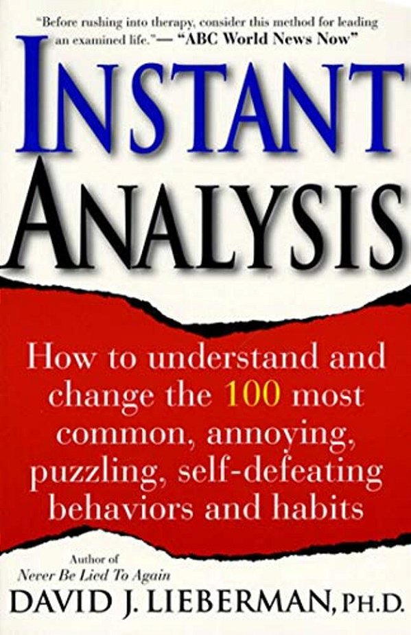 Instant Analysis: How To Get The Truth In 5 Minutes Or Less In Any Conversation Or Situation-..
