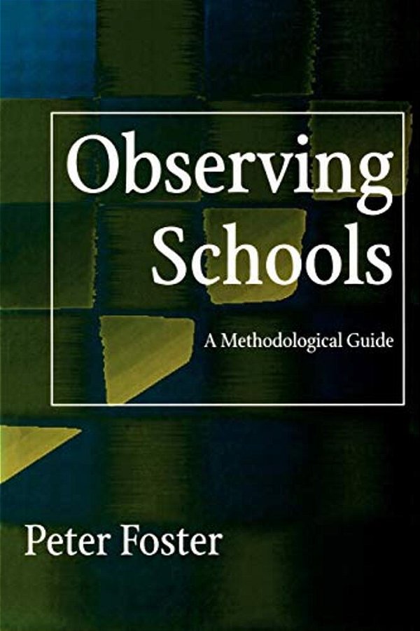 Observing Schools: A Methodological Guide-..
