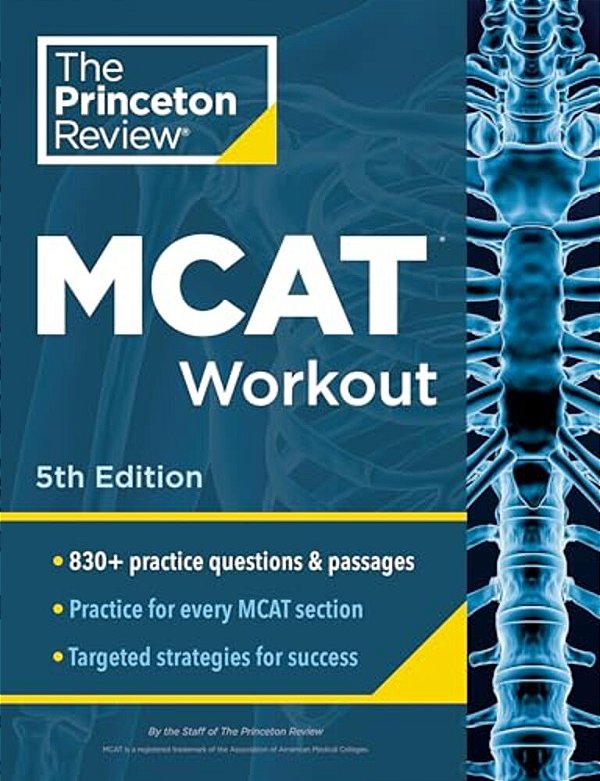 Princeton Review Mcat Workout, 5Th Edition: 830+ Practice Questions & Passages For Mcat Scoring Success-..