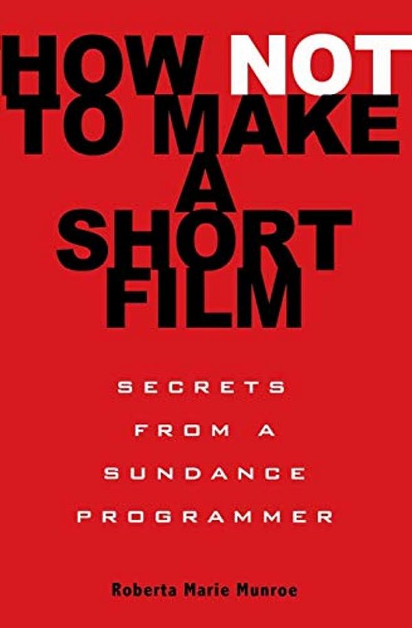 How Not To Make A Short Film-..