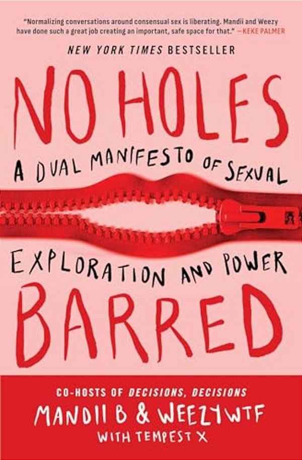 No Holes Barred: A Dual Manifesto Of Sexual Exploration And Power-..