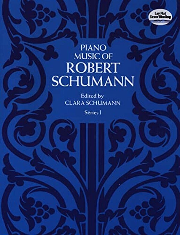 Piano Music Of Robert Schumann, Series I-..