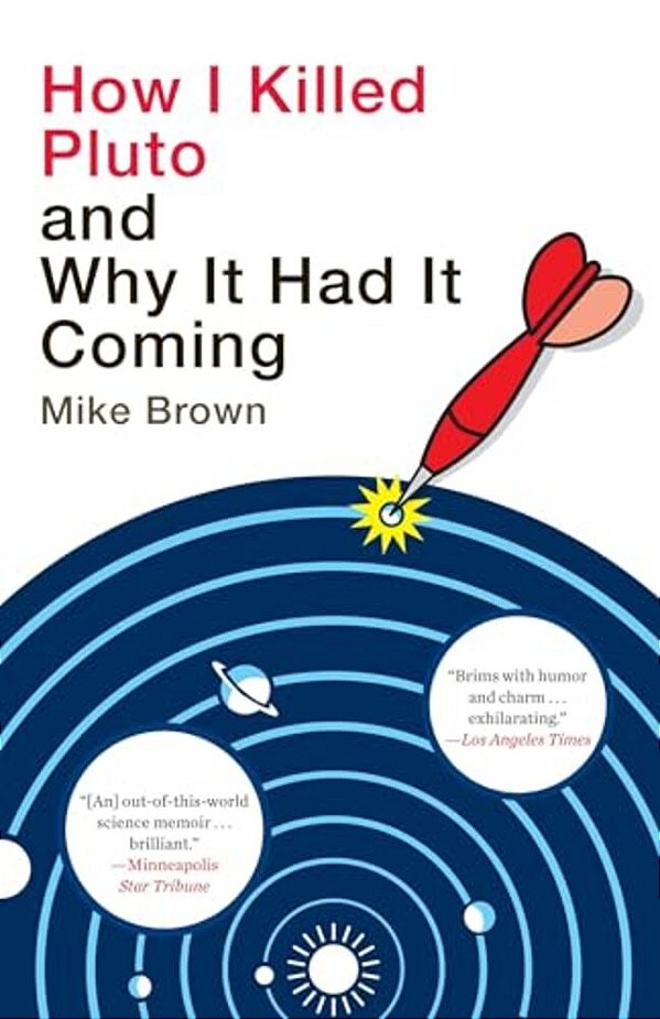 How I Killed Pluto And Why It Had It Coming-..