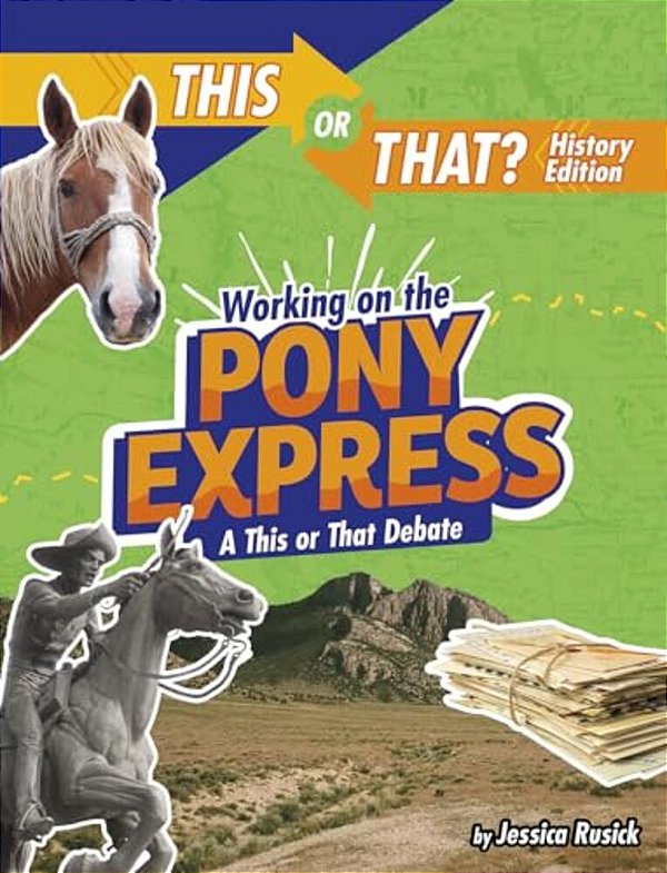 Working On The Pony Express: A This Or That Debate-..