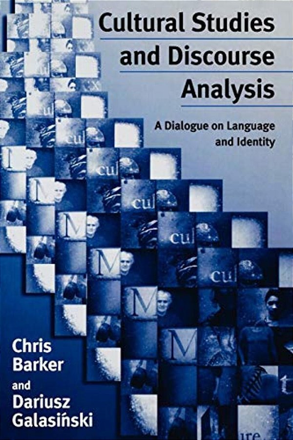 Cultural Studies And Discourse Analysis: A Dialogue On Language And Identity-..
