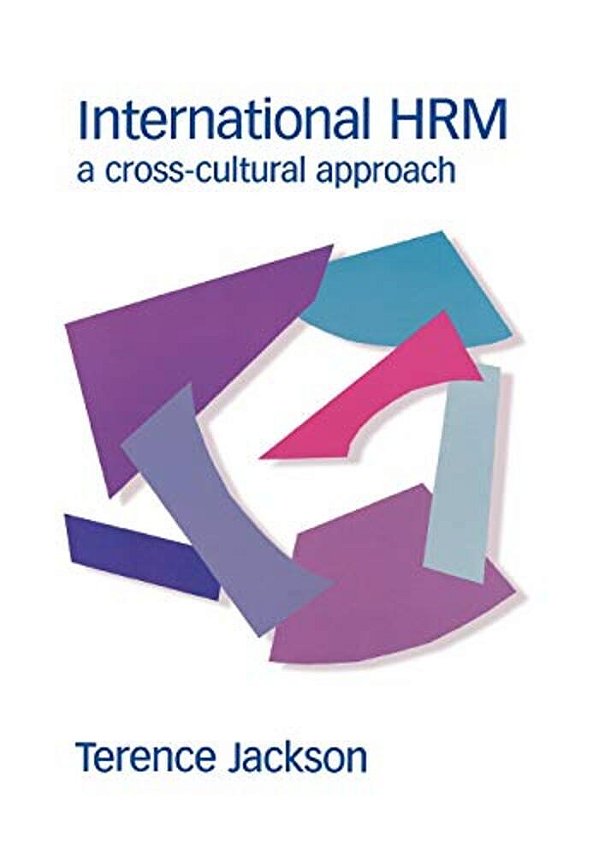 International Hrm: A Cross-Cultural Approach-..