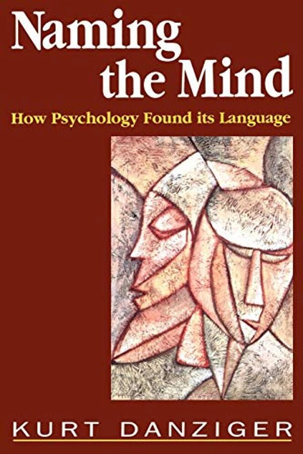 Naming The Mind: How Psychology Found Its Language-..