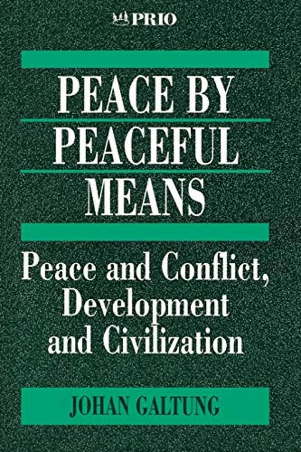 Peace By Peaceful Means: Peace And Conflict, Development And Civilization-..