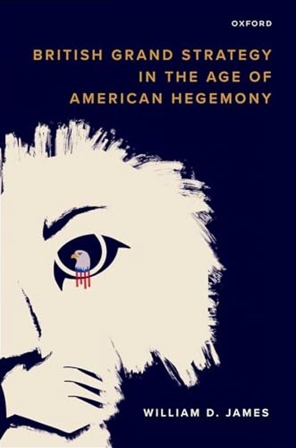 British Grand Strategy In The Age Of American Hegemony-..