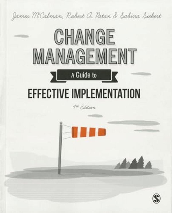 Change Management: A Guide To Effective Implementation-..