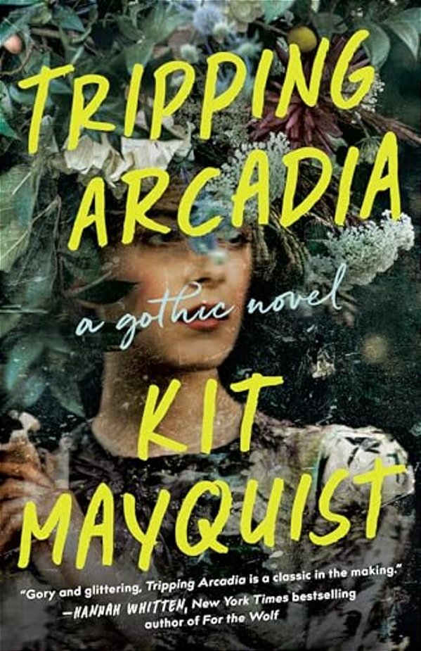 Tripping Arcadia: A Gothic Novel-..
