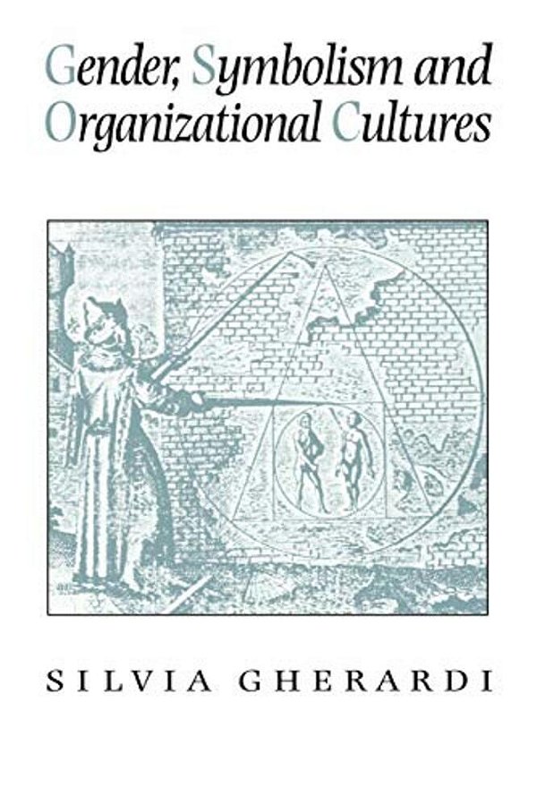Gender, Symbolism And Organizational Cultures-..
