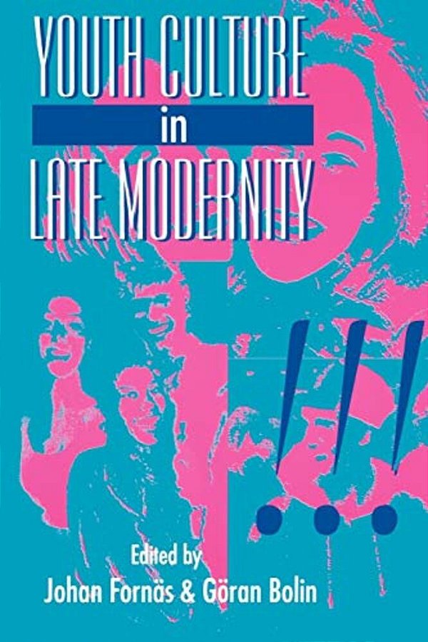 Youth Culture In Late Modernity-..