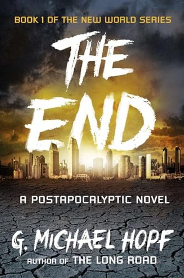 The End: A Postapocalyptic Novel-..