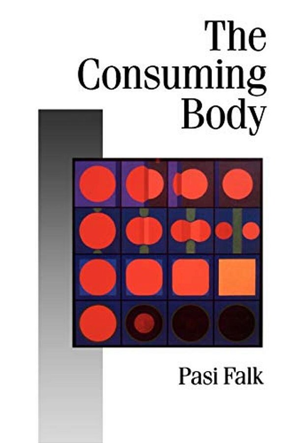 The Consuming Body-..