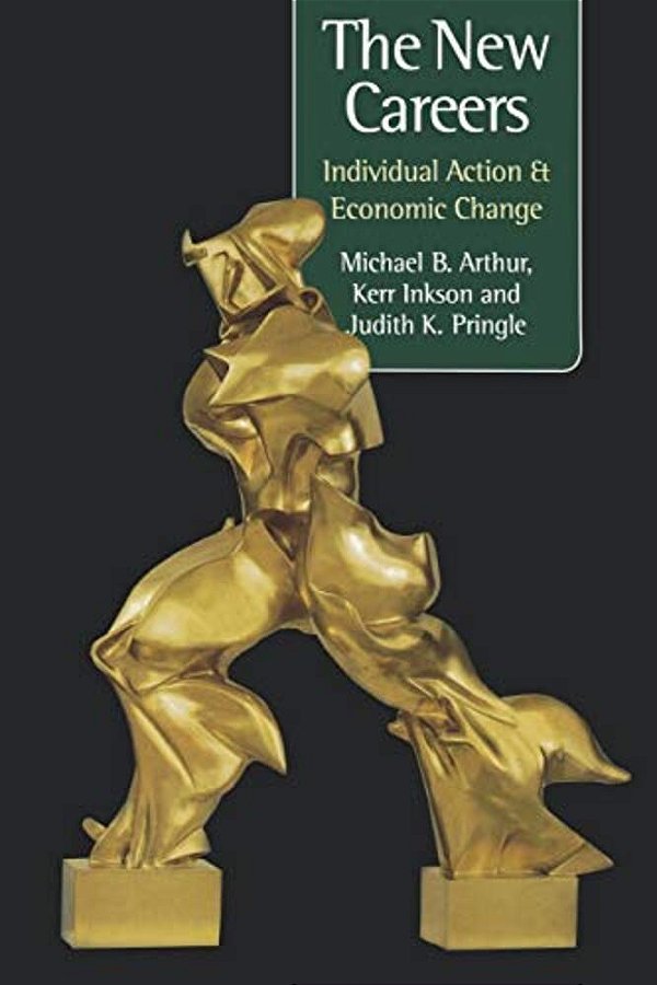 The New Careers: Individual Action And Economic Change-..