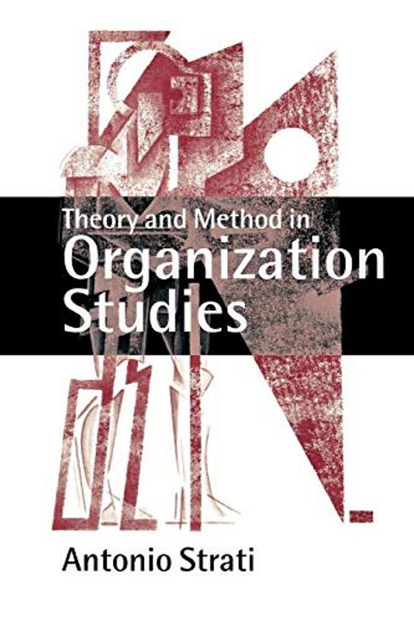 Theory And Method In Organization Studies: Paradigms And Choices-..