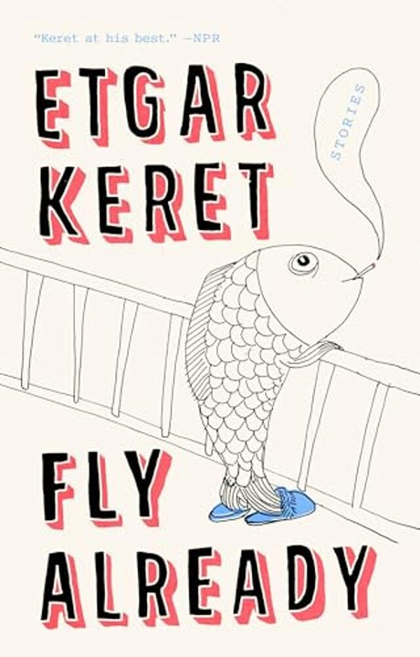 Fly Already: Stories-..