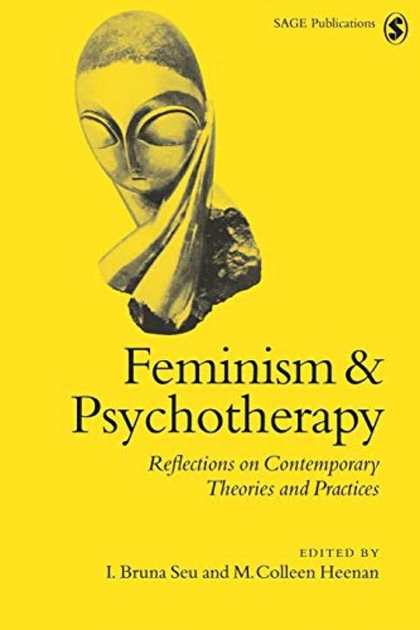 Feminism & Psychotherapy: Reflections On Contemporary Theories And Practices-..