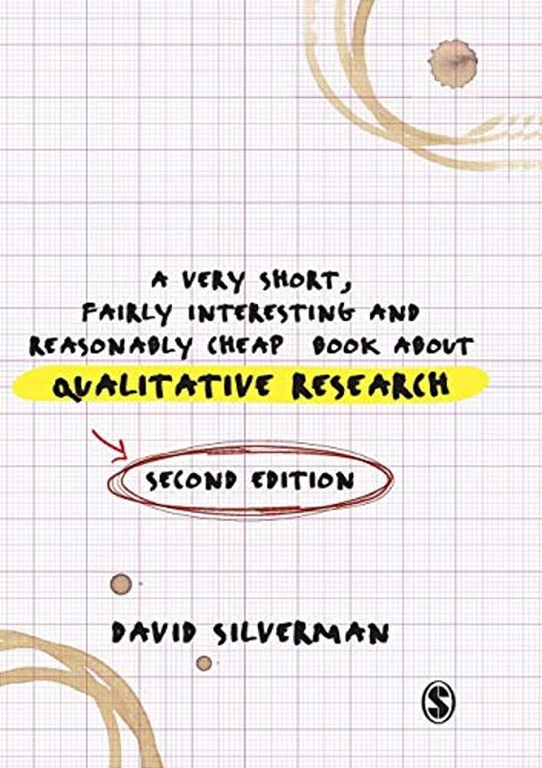 A Very Short, Fairly Interesting And Reasonably Cheap Book About Qualitative Research-..