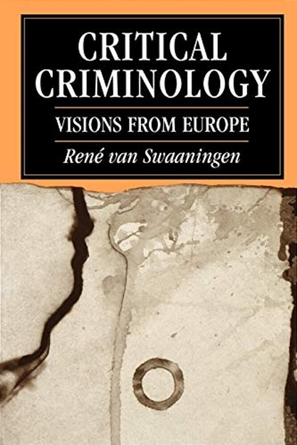 Critical Criminology: Visions From Europe-..