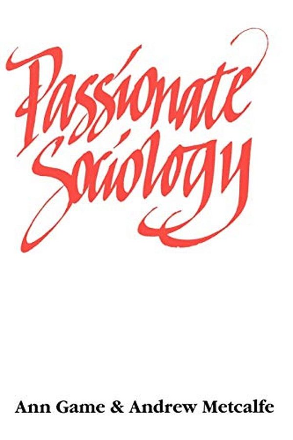 Passionate Sociology-..