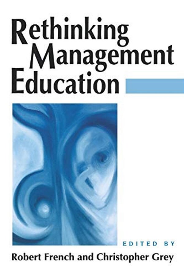 Rethinking Management Education-..