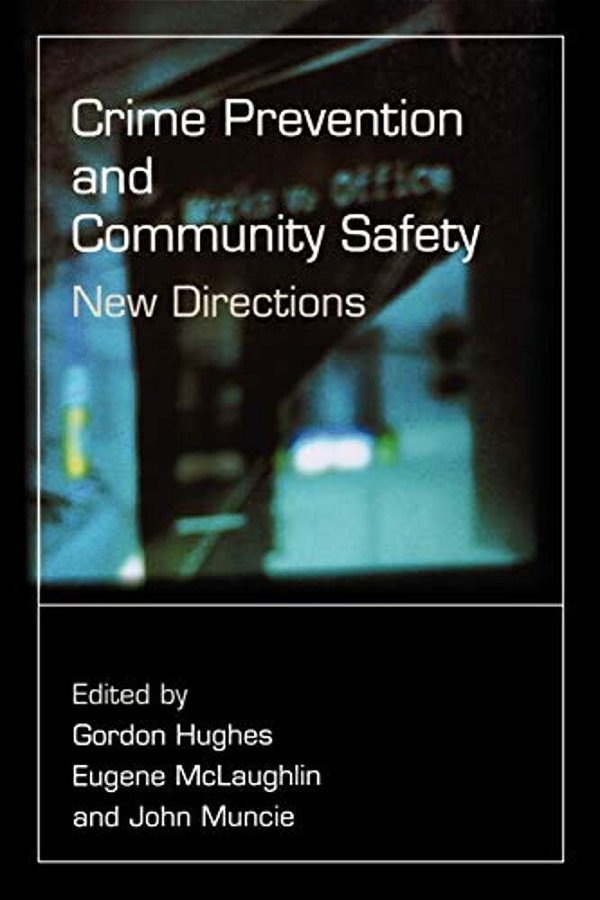 Crime Prevention And Community Safety: New Directions-..