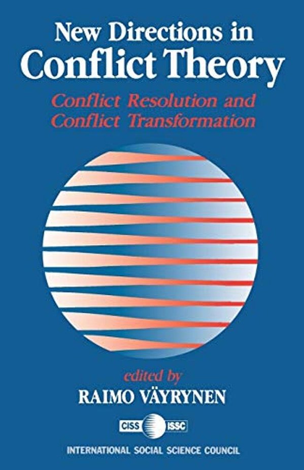 New Directions In Conflict Theory: Conflict Resolution And Conflict Transformation-..
