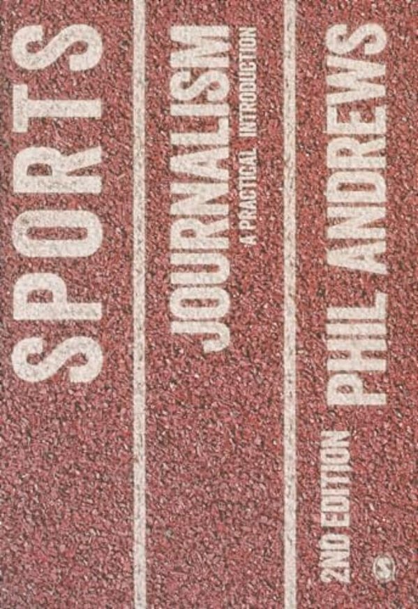 Sports Journalism: A Practical Introduction-..