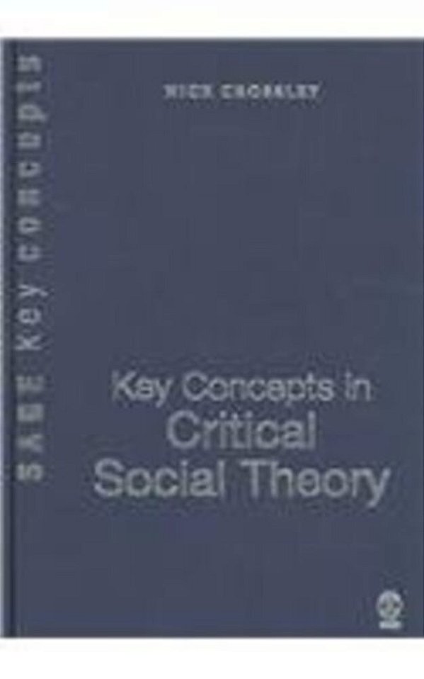 Key Concepts In Critical Social Theory-..