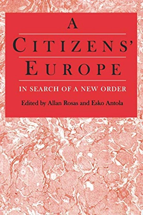 A Citizens' Europe: In Search Of A New Order-..