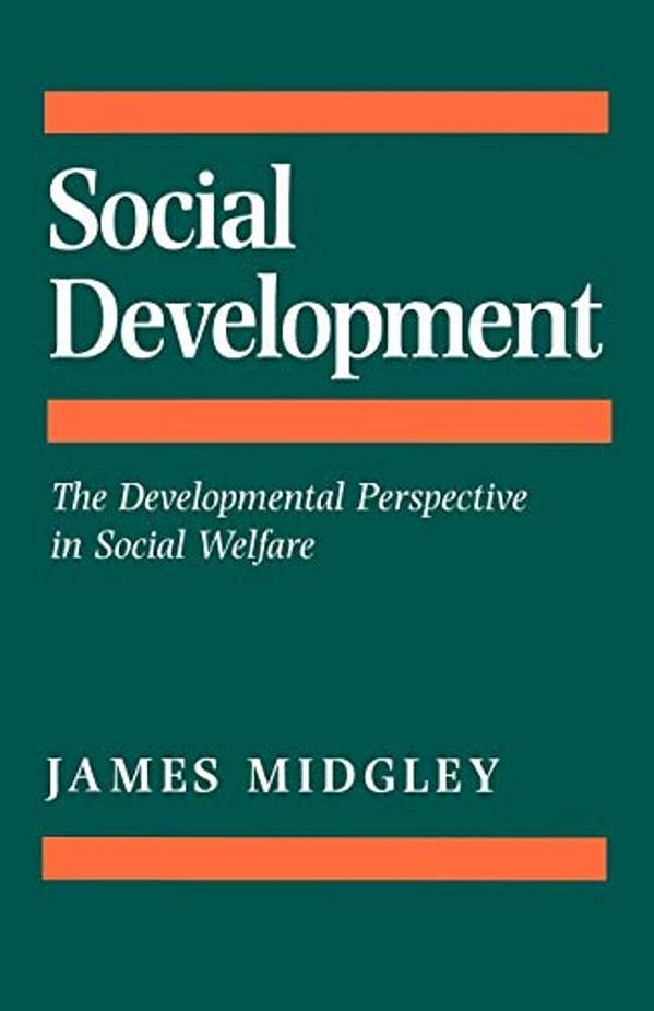 Social Development: The Developmental Perspective In Social Welfare-..