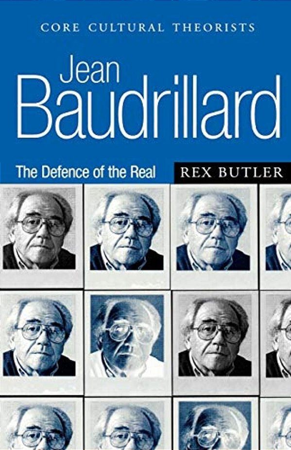 Jean Baudrillard: The Defence Of The Real-..