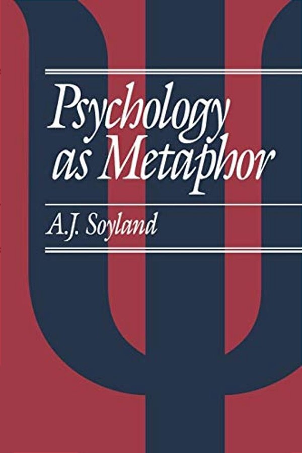 Psychology As Metaphor-..
