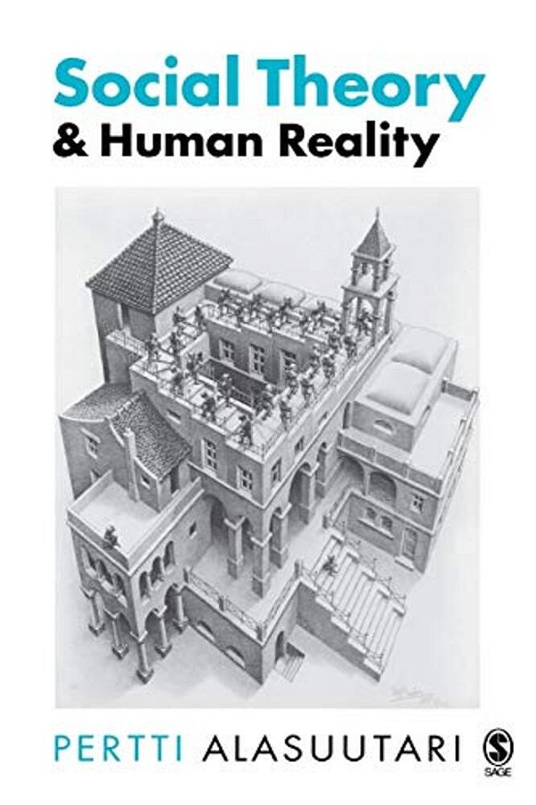 Social Theory And Human Reality-..