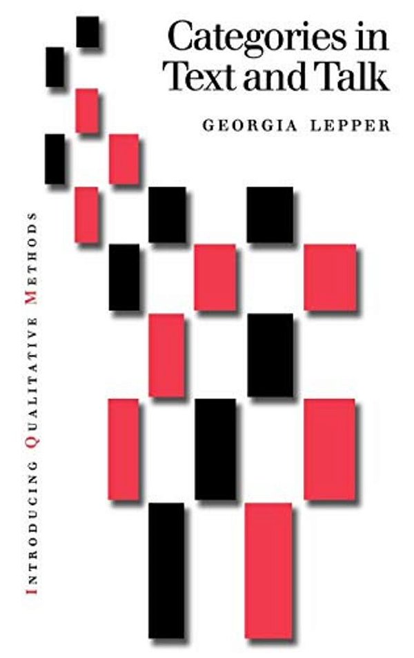 Categories In Text And Talk: A Practical Introduction To Categorization Analysis-..