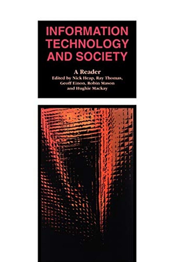Information Technology And Society: A Reader-..