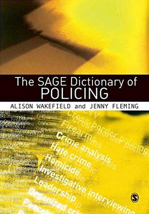 The Sage Dictionary Of Policing-..