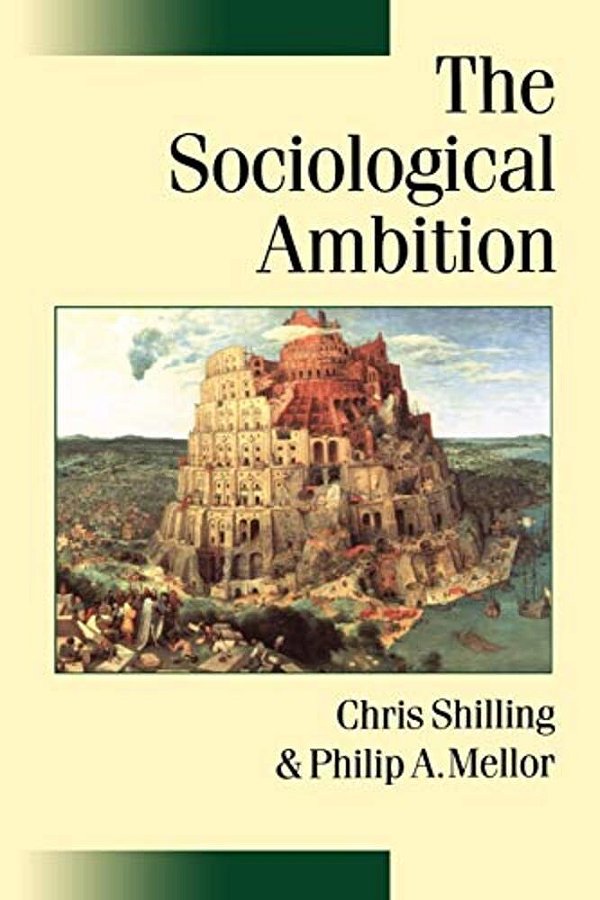 The Sociological Ambition: Elementary Forms Of Social And Moral Life-..