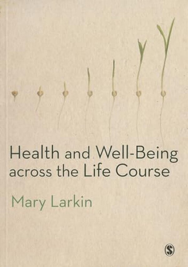 Health And Well-Being Across The Life Course-..