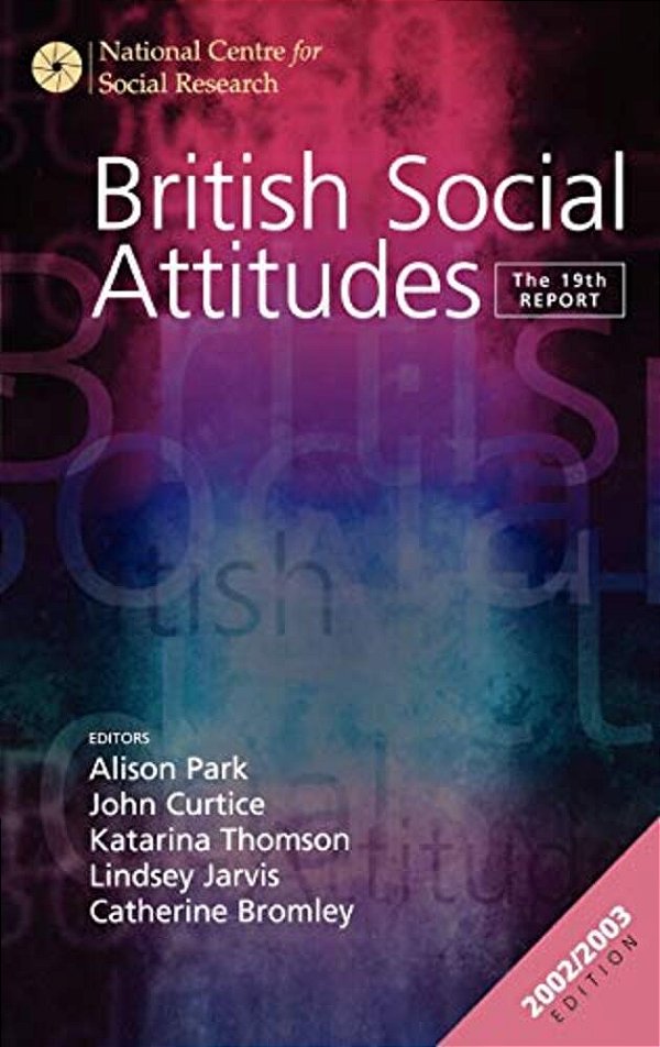 British Social Attitudes: The 19Th Report-..