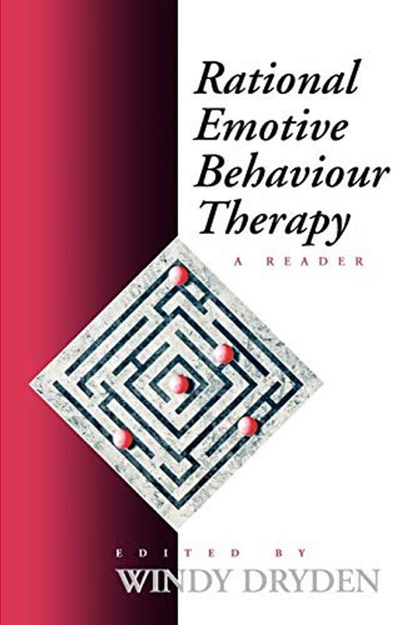 Rational Emotive Behaviour Therapy: A Reader-..