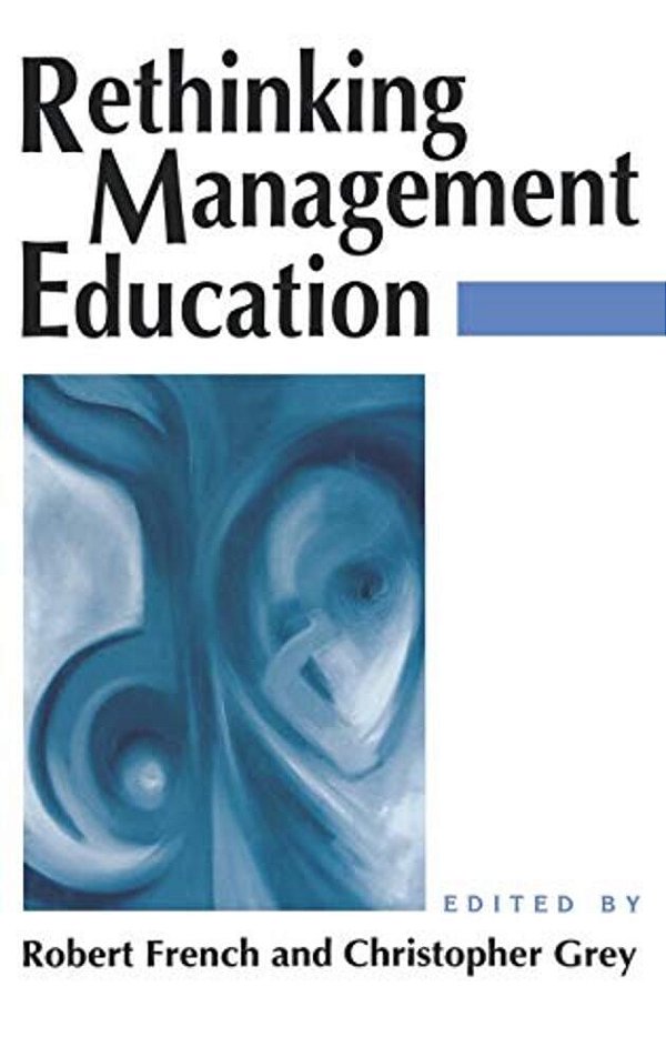 Rethinking Management Education-..