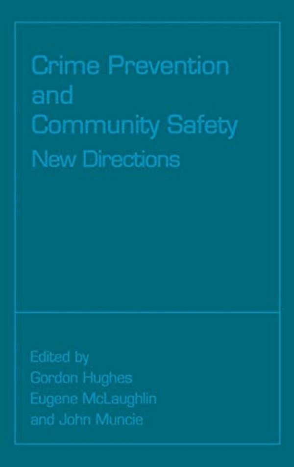 Crime Prevention And Community Safety: New Directions-..