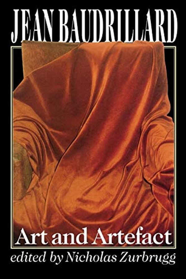 Jean Baudrillard, Art And Artefact-..