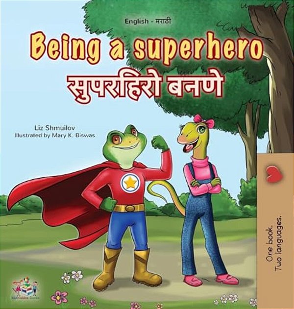 Being A Superhero (English Marathi Bilingual Children's Book)-..