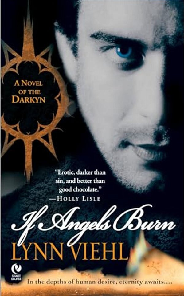If Angels Burn: A Novel Of The Darkyn-..