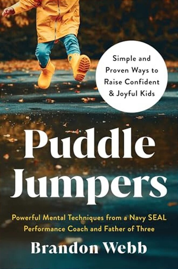 Puddle Jumpers: Simple And Proven Ways To Raise Confident & Joyful Kids-..