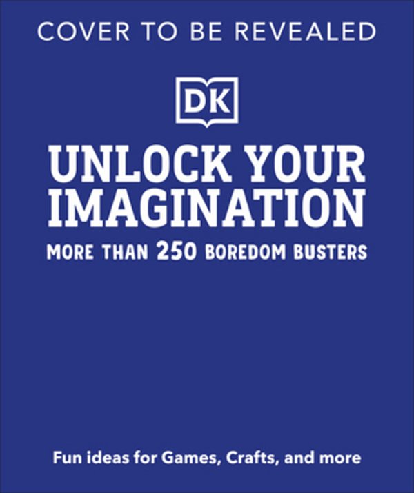 Unlock Your Imagination: Over 250 Screen-Free Ideas-..